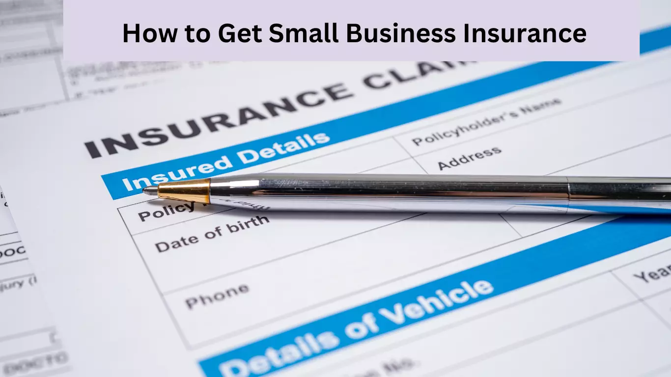 How to Get Small Business Insurance